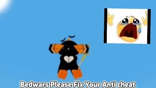 Bedwars Please Fix Your Anti Cheat.....
