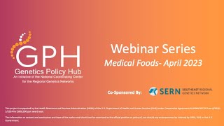 Genetics Policy Hub Webinar Series- Medical Foods (April 2023)