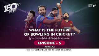 The evolution of bowling | Episode 5 | 180 Not Out Podcast by Raman Raheja | LLCT20