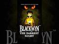 Blackwyn — A Story’s First Shadow