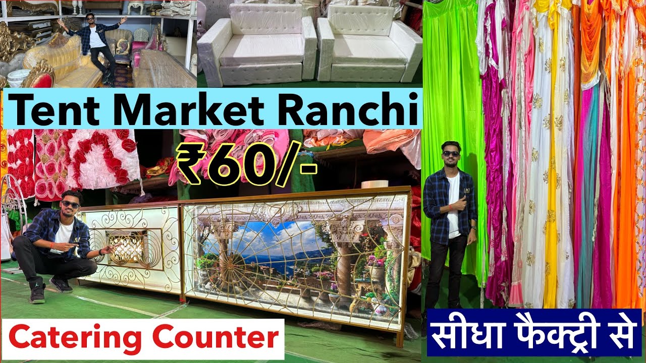 फाइनेंस में टेंट का पूरा समान | Tent Market Ranchi | Catering Counter | Dj Truss |Tent Parda, Sofa