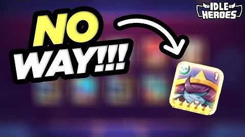 Idle Heroes - NO WAY!!!! I CAN