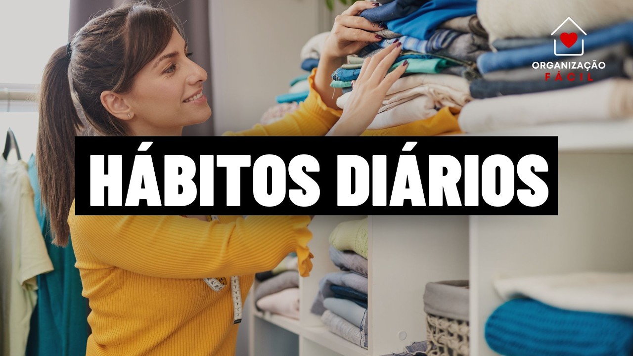 MEUS 18 HÁBITOS DIÁRIOS PARA UMA CASA LIMPA E ORGANIZADA