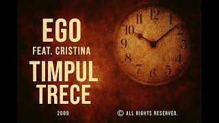 Ego Feat. Cristina - Timpul Trece 2009