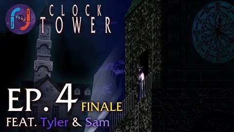 Tyler Discovers Clock Tower! Ep.4 Finale - "The Cradle Under the Star!"
