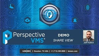 Perspective VMS® - Share View Demonstration
