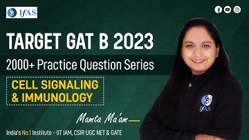 CELL SIGNALING AND IMMUNOLOGY | 2000+ Practice Question Series | TARGET GAT B 2023