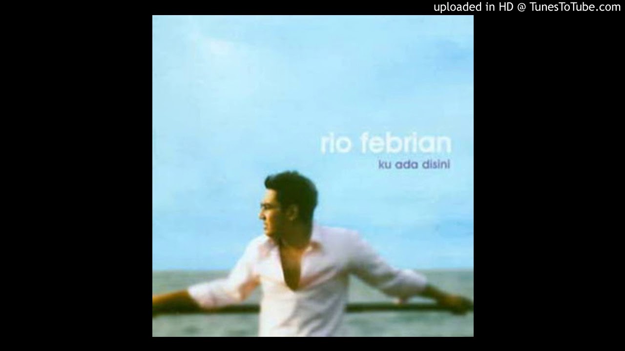 Rio Febrian - Maafkan - Composer : Tohpati 2004 (CDQ)