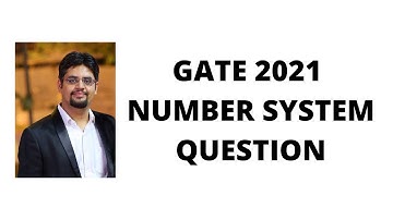 GATE 2021 NUMBER SYSTEM QUESTION