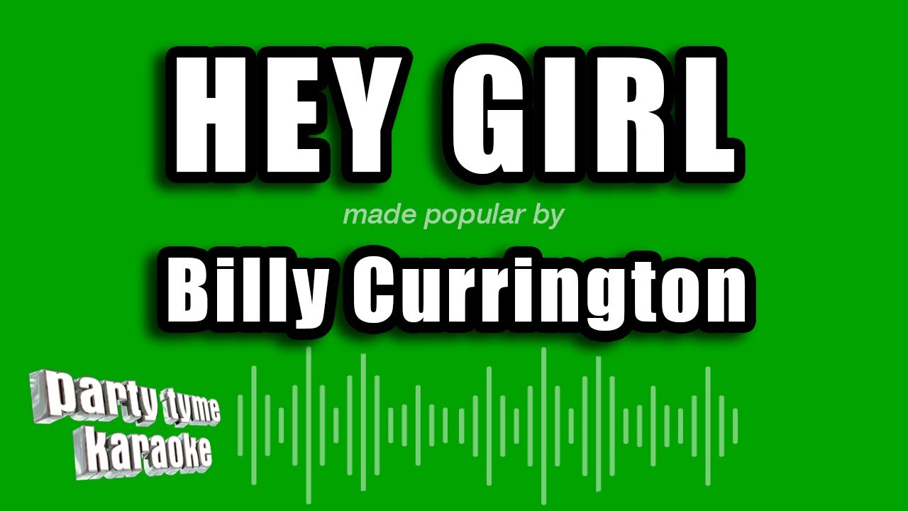 Billy Currington Hey Girl (Karaoke Version) YouTube