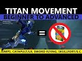 Titan Movement 101 to Advanced [PVE FAQ's]