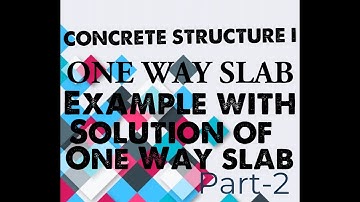 DESIGN OF ONE WAY SLAB ( solved example of one way slab with detailing of reinforcement & check )