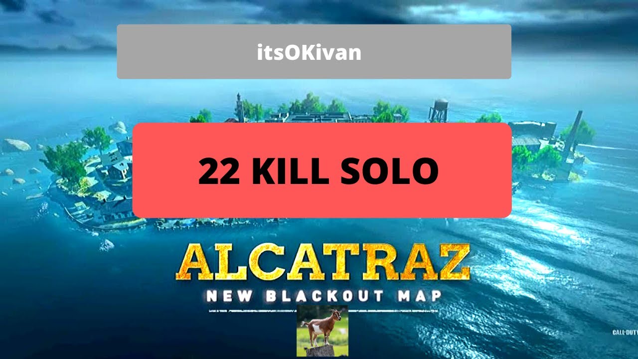 ALL TIME *CRAZIEST* TURN AROUND KILL - 22 KILL SOLO BLACKOUT ALCATRAZ ...