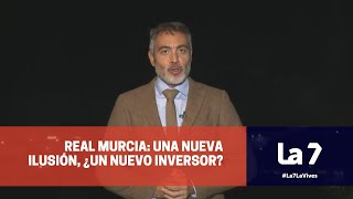 Real Murcia: Una nueva vía, ¿un nuevo inversor? | La 7