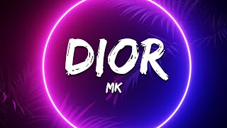 MK - Dior (Lyrics) ft. Chrystal