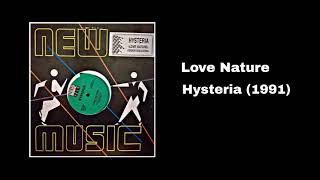 Love Nature   Hysteria 1991