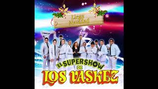 Llega Navidad - El Super Show de los Vaskez