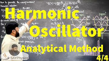 L13.4 The harmonic oscillator: analytic method solution