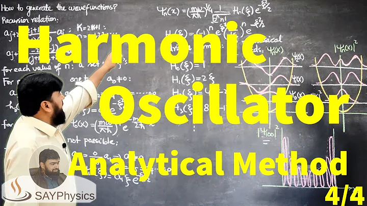 L13.4 The harmonic oscillator: analytic method solution