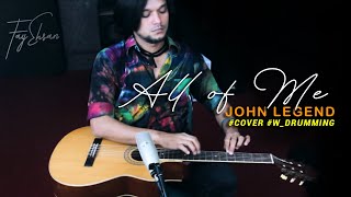 John Legend - All of Me (Live Cover) - Fay Ehsan