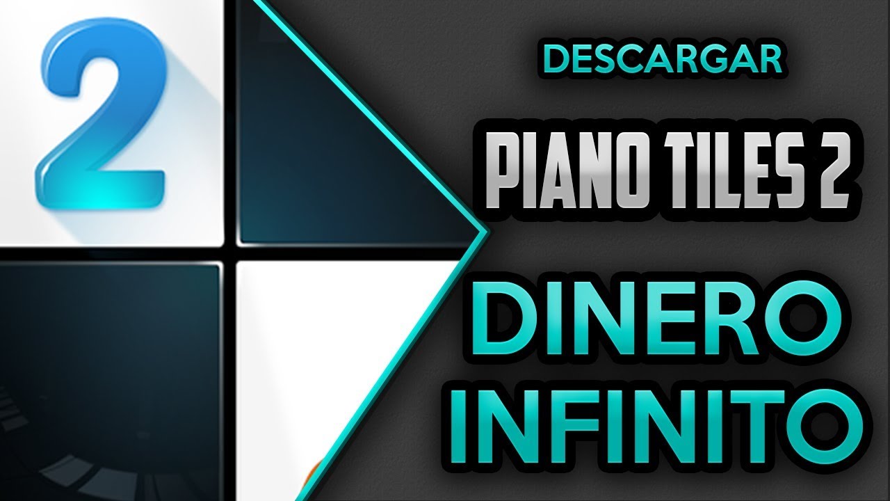 ⭐[MOD] Piano Tiles 2 [3.1.0.1132] HACK [Dinero Infinito] Link de