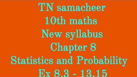 TN samacheer // 10th maths new syllabus// chapter 8// Ex 8.3 - 13,15