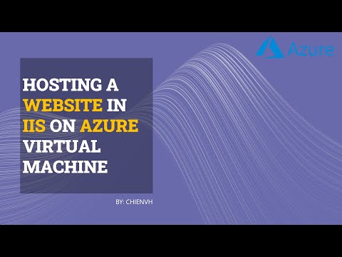 #02 Hosting a Website in IIS on Azure Virtual Machine | Microsoft Azure