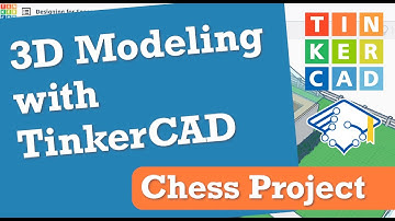 TinkerCAD 3D: Chess Project Overview