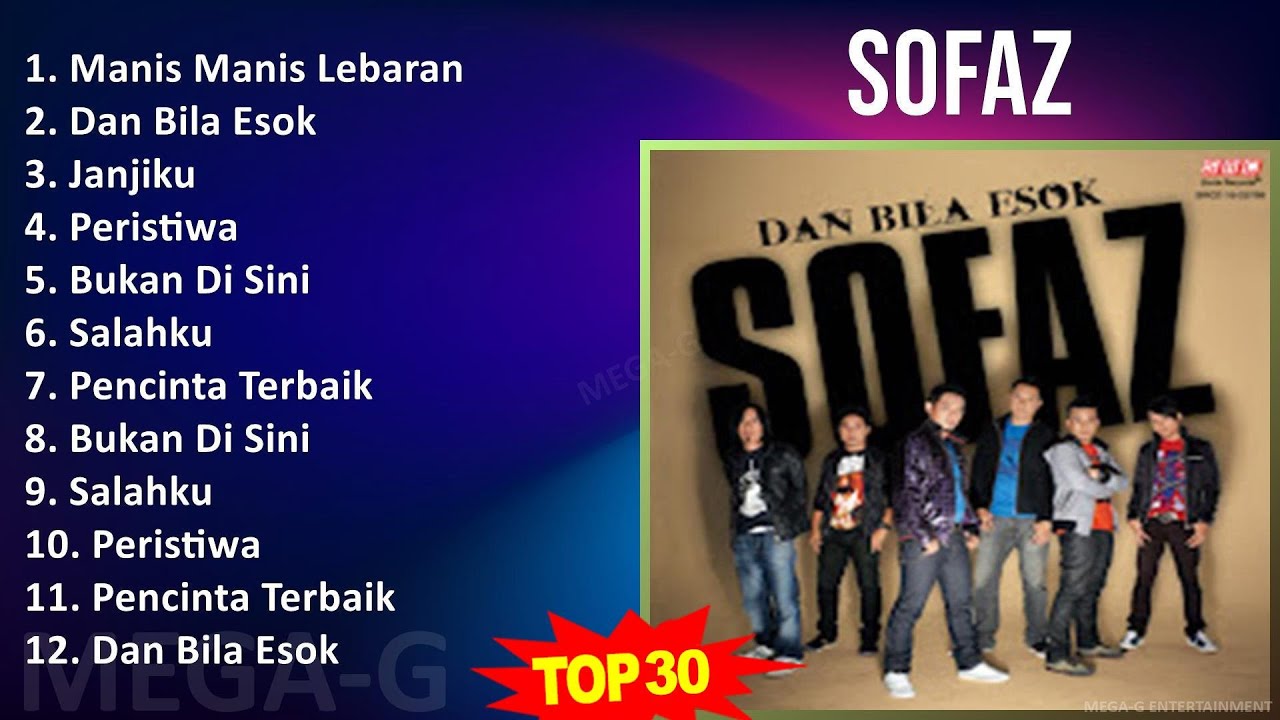 Sofaz 2024 MIX Greatest Hits - Manis Manis Lebaran, Dan Bila Esok, Janjiku, Peristiwa Sofaz 2024 MIX Greatest Hits - Manis Manis Lebaran, Dan Bila Esok, Janjiku, Peristiwa