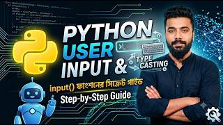 Exclusive Python Input Function & Type Casting 2026 | Python Zero to Pro (Bangla) Details
