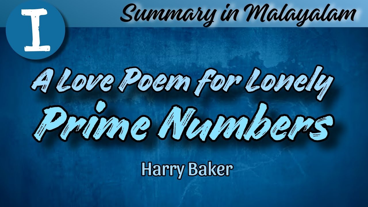 A Love Poem for Lonely Prime Numbers summary in Malayalam Part 1 | AEC | Calicut | Harry Baker