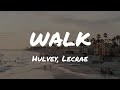 Hulvey, Lecrae - Walk(Lyric Video)