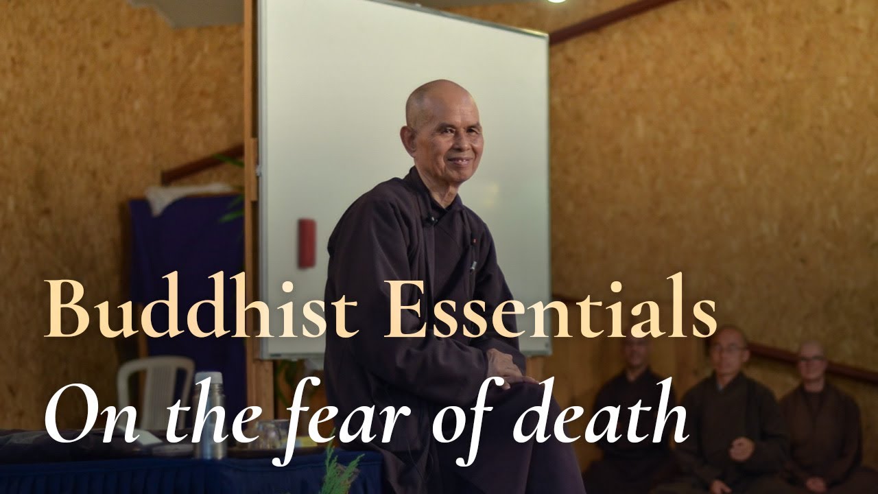 Thich Nhat Hanh on Buddhist Essentials: Fear of Death