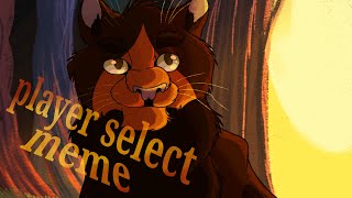 //player select// meme-warrior cats OC