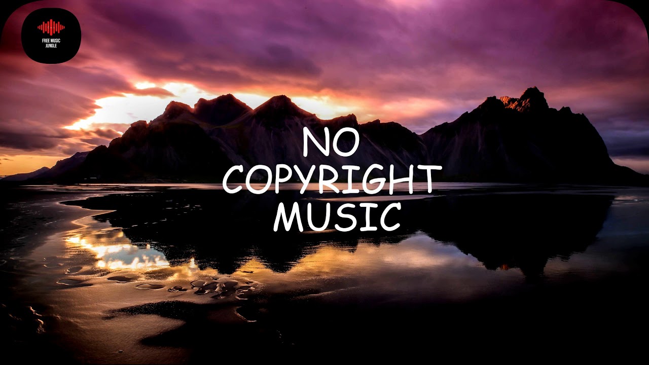 BEST BACKGROUND MUSIC FOR YOUTUBE 2020 [ NO COPYRIGHT MUSIC ] FREE to