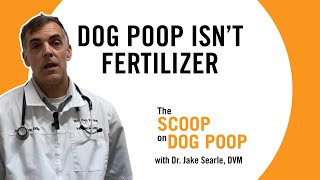 Why DOG POOP can't be used as fertilizer! With Dr. Jake Searle, DVM