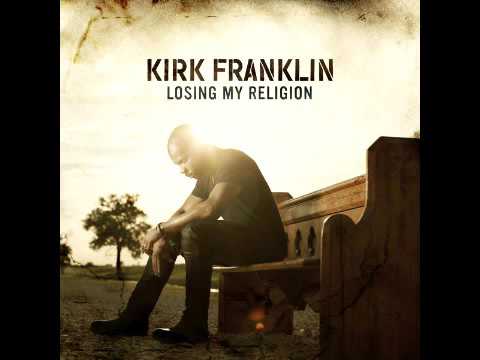 Kirk Franklin - Losing My Religion - Victory
