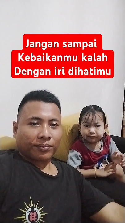 Jangan sampai iri dengki dihatimu