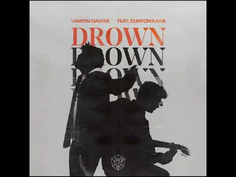 Drown - Martin Garrix ft. Clinton Kane ( slowed down )