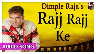 Rajj Rajj Ke - Dimple Raja | Superhit Punjabi Audio Songs | Priya Audio