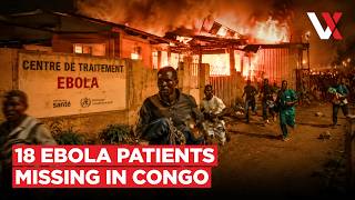 Ebola Treatment Centre Torched! Doctors Flee, Patients Escape Facility In Congo’s Mongbwalu | VERTEX