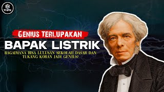 MICHAEL FARADAY DOCUMENTARY | ILMUAN GENIUS YANG TERLUPAKAN | RAHASIA ILMUWAN GENIUS BAPAK LISTRIK