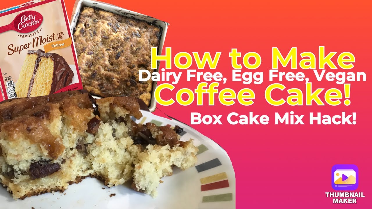 How to Make a Coffee Cake! Dairy Free, Vegan, Recipe! Betty Crocker Box