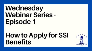 Webinar Series 2022 - Episode 1 - How to Apply for SSI Benefits