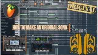 How to make an ORIGINAL song! (FL Studio 20) chords