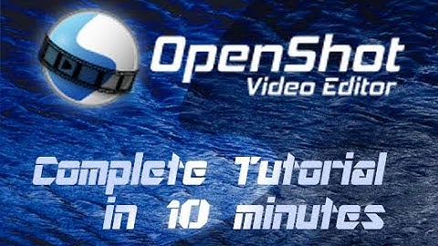 OpenShot Video Editor - Tutorial for Beginners in 10 MINUTES!