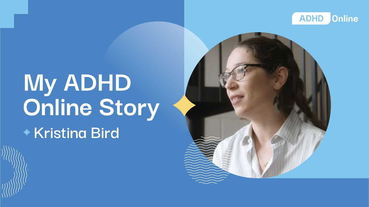 My ADHD Online Story | Kristina Bird