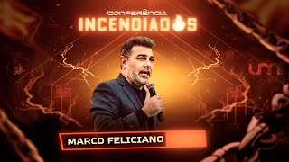 Marco Feliciano  Incendiados 2024