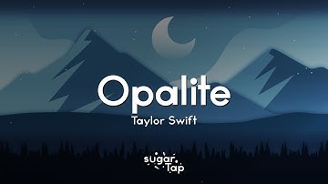 Taylor Swift - Opalite (Lyrics)
