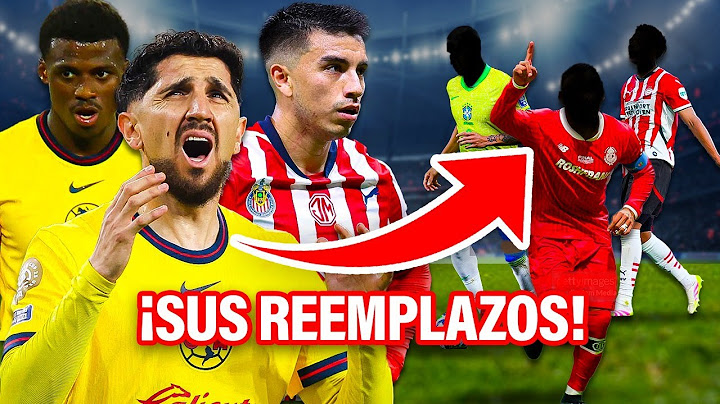 Los 8 jugadores con los que América y Chivas piensan reemplazar todas sus bajas ¡El #2 es TRAICIÓN!🤔